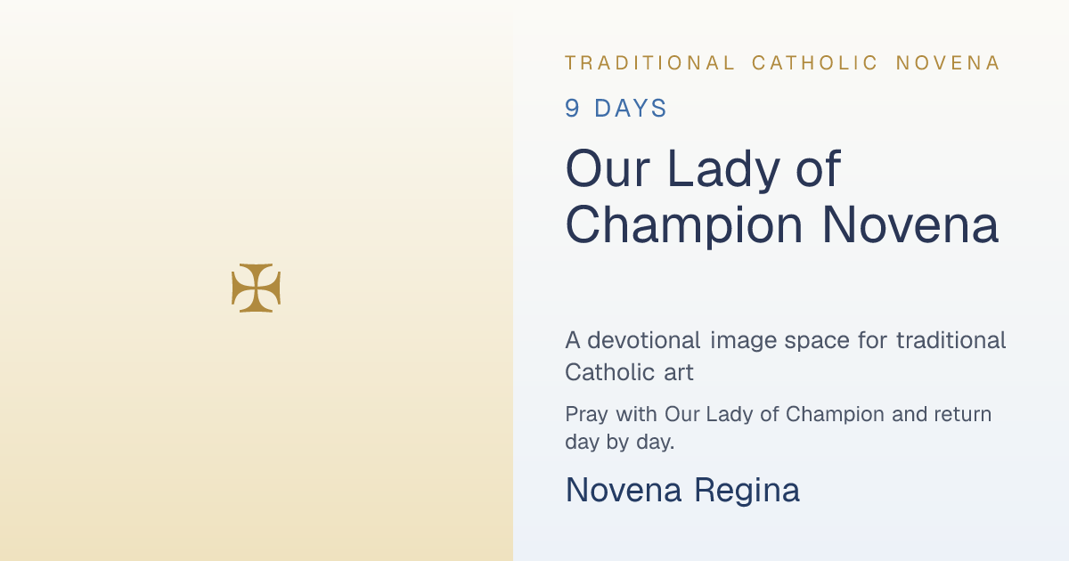 Our Lady of Champion Novena | Traditional Catholic | Novena Regina